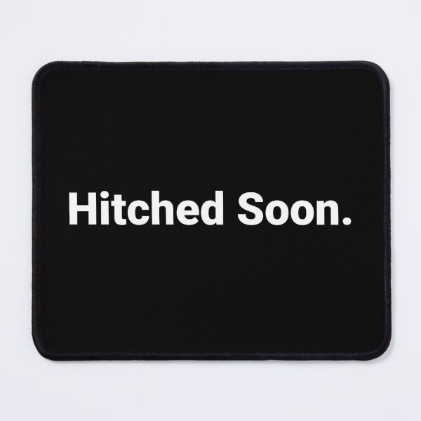 Item preview, Hitched Soon. designed and sold by Text-based T-Shirts and Gifts.