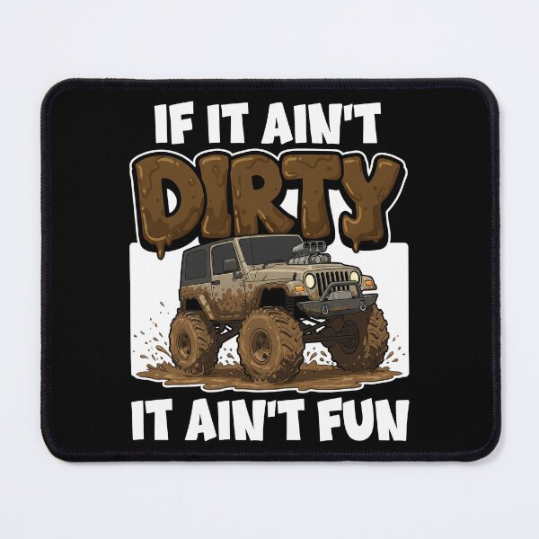 Item preview, IF IT AIN'T DIRTY, IT AIN'T FUN - OFF ROAD GIFT designed and sold by KEF Custom.