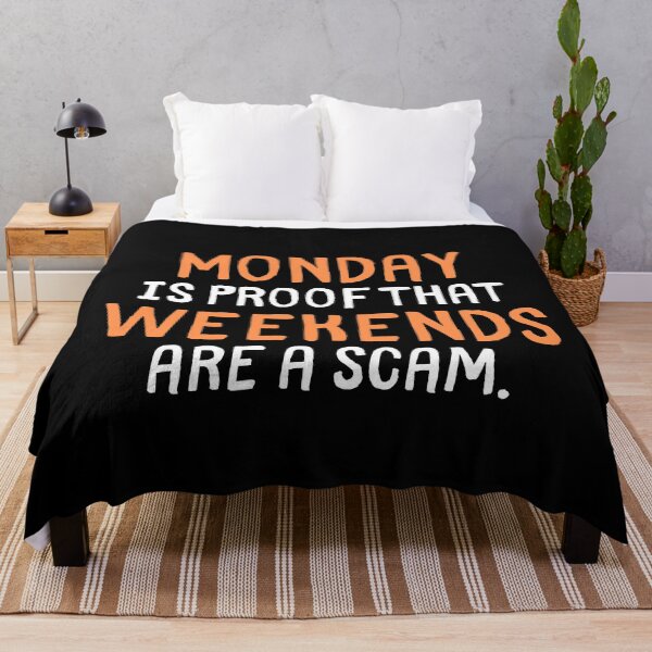 Item preview, Monday is Proof That Weekends Are a Scam – Funny Work Quote designed and sold by Doodle Whimsy.