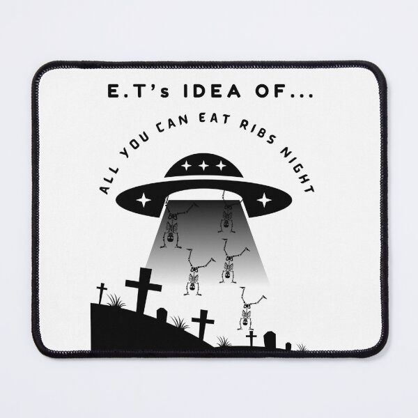 Item preview, E,T's IDEA OF ALL YOU CAN EAT RIBS NIGHT OUT designed and sold by PhraseCreatives.