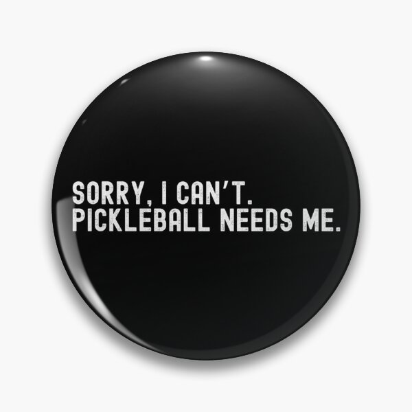 Item preview, Sorry I Can't - Pickleball Needs Me designed and sold by Nextlevellife.