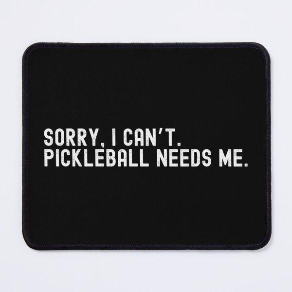 Item preview, Sorry I Can't - Pickleball Needs Me designed and sold by Nextlevellife.