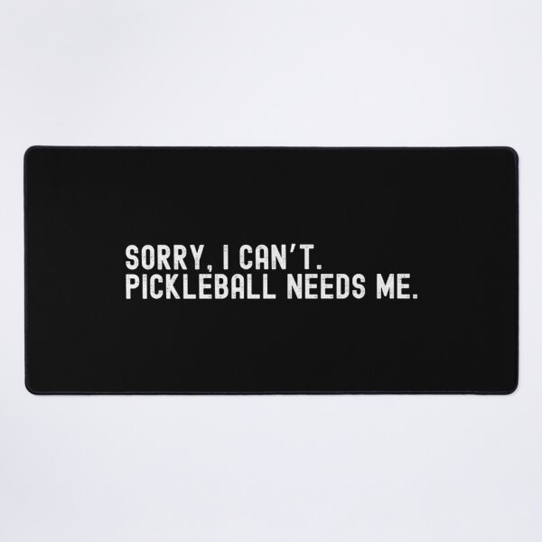 Item preview, Sorry I Can't - Pickleball Needs Me designed and sold by Nextlevellife.