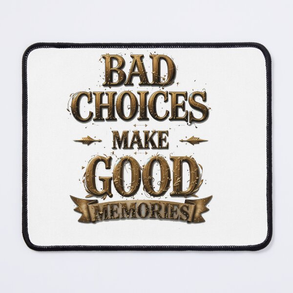 Item preview, Vintage Adventure - Bad Choices Make Good Memories designed and sold by latelierdechris.
