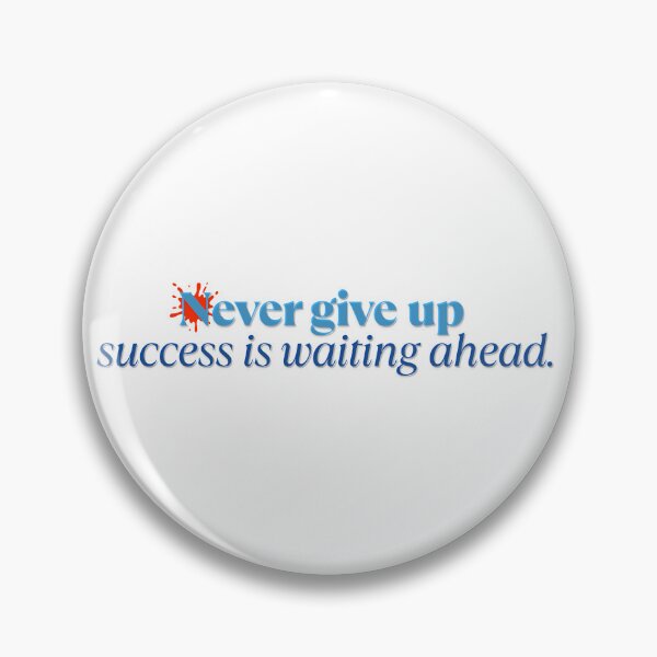 Item preview, Never give up; success is waiting ahead.  designed and sold by arokya53.