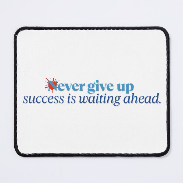 Item preview, Never give up; success is waiting ahead. designed and sold by arokya53.