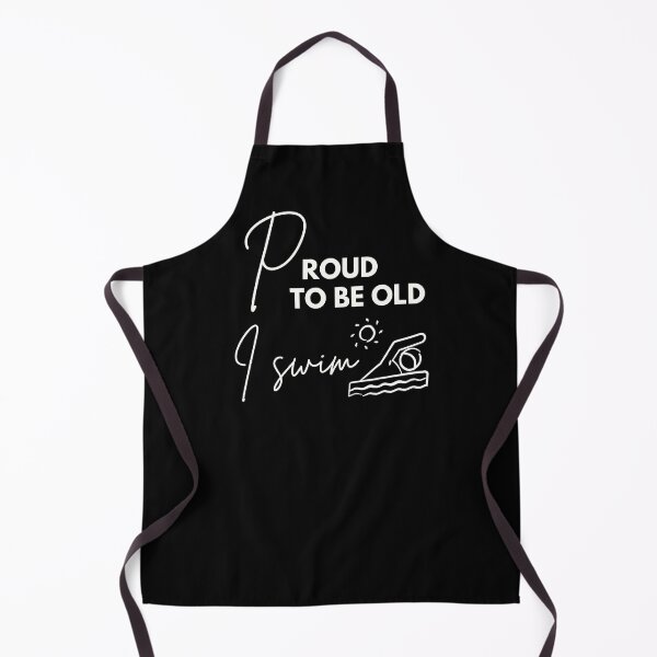 Item preview, Proud to be old, I swim designed and sold by WDWL idea2design.