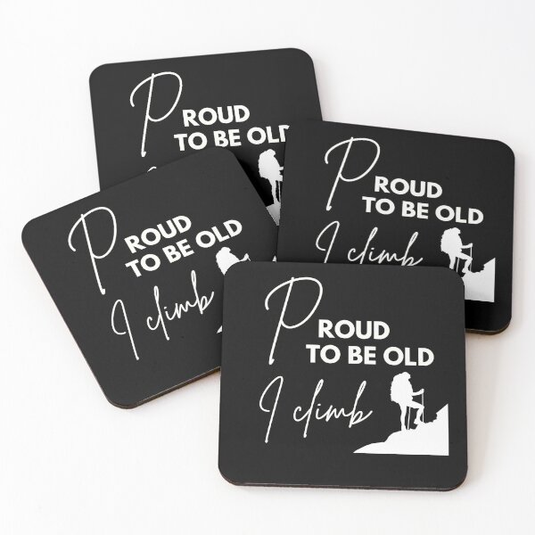 Item preview, Proud to be old, I climb designed and sold by WDWL idea2design.