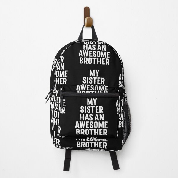 Item preview, My sister has an awesome brother. v.4 designed and sold by x1brett.