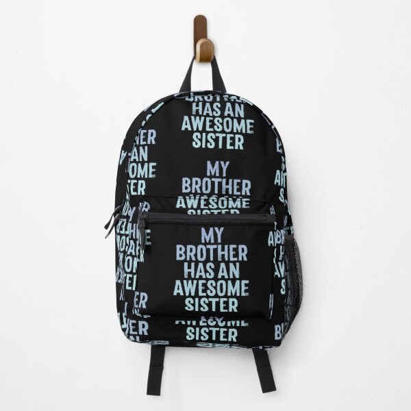 Item preview, My brother has an awesome sister. v.1 designed and sold by x1brett.
