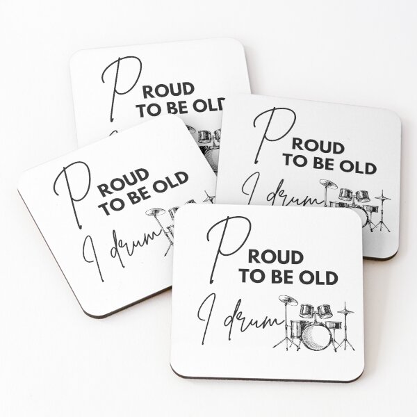 Item preview, Proud to be old, I drum designed and sold by WDWL idea2design.