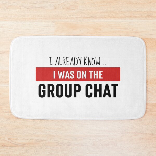 Item preview, I Already Know... I Was On The Group Chat - Black text designed and sold by dyedmisttees.