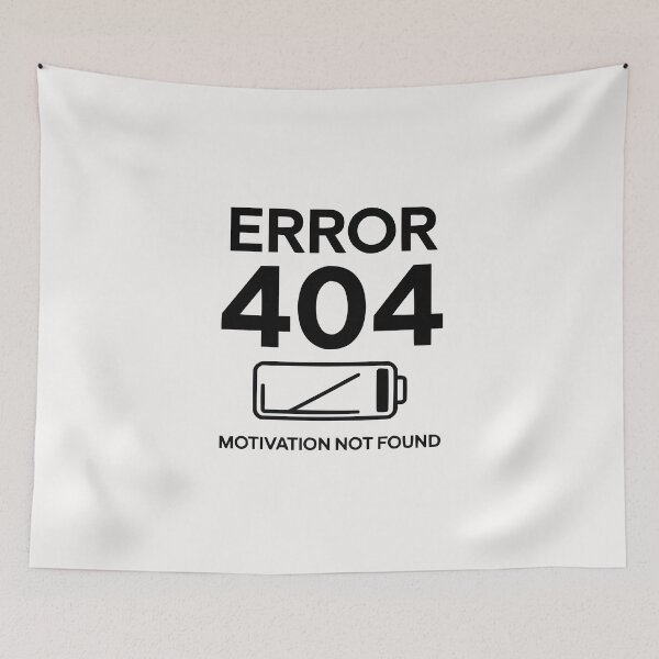 Item preview, Motivation, 404 error no motivation, not found, depression designed and sold by PhotoArtMC.