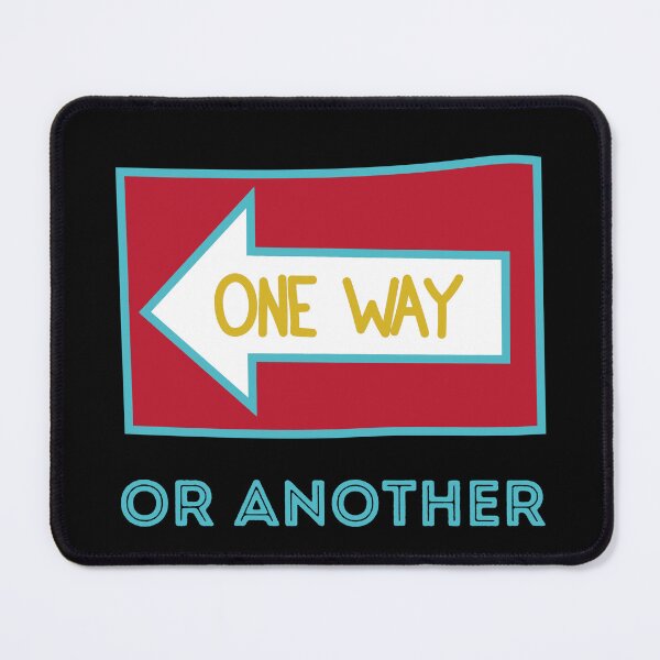 Item preview, "One Way or Another – A Bold Statement" designed and sold by NurzZz73.