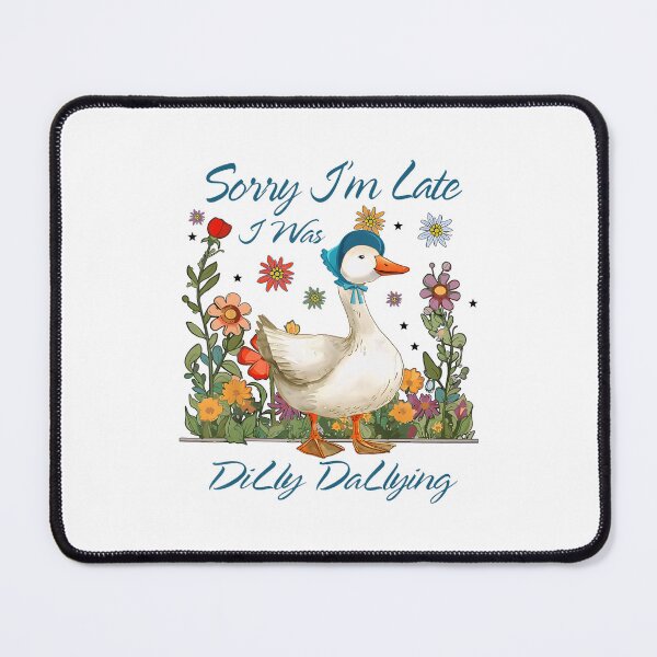 Item preview, Funny Goose Sorry I'm Late I Was Dilly Dallying Silly Goose designed and sold by Galactic-Sketch.