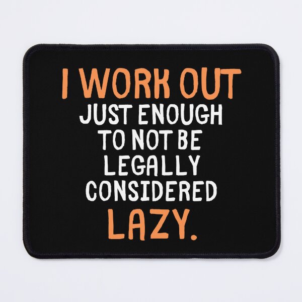 Item preview, Funny Gym Sarcasm Quote designed and sold by Doodle Whimsy.
