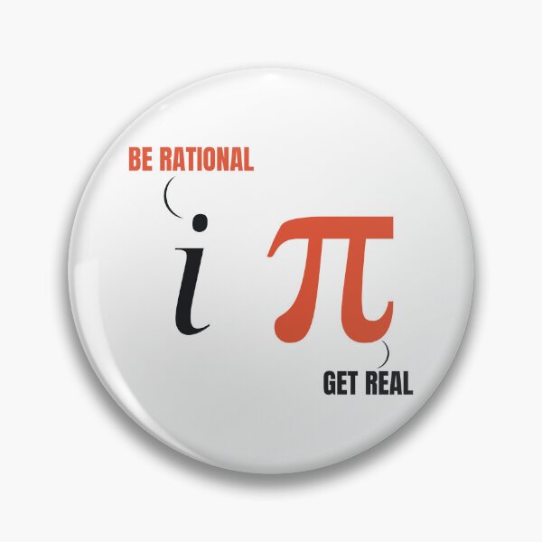 Item preview, Be Rational Get Real - Funny Math Joke Imaginary Number & Pi designed and sold by StemMerch247.