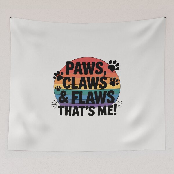 Item preview, Paws, Claws & Flaws – That’s Me! – Fun Animal Lover Design designed and sold by Jollys-ArtShop.