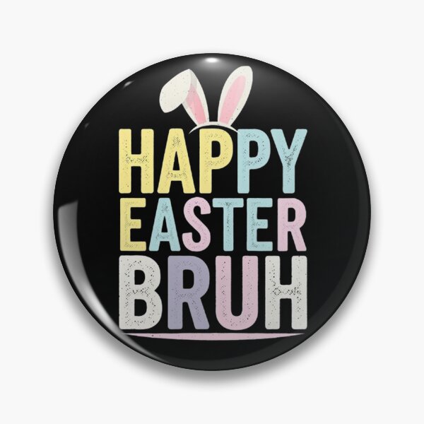 Item preview, HAPPY EASTER BRUH – Fun & Trendy Pastel Bunny Design designed and sold by SztylishDesigns.