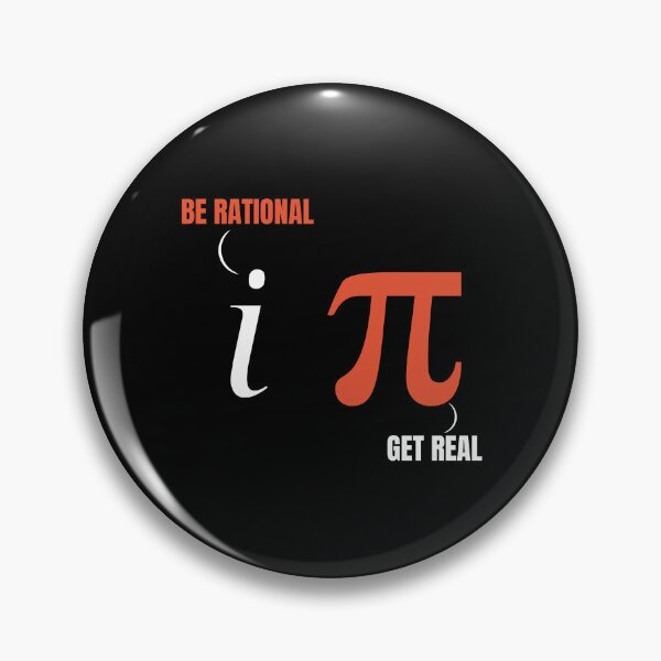 Item preview, Be Rational Get Real - Funny Math Humor Pi & Imaginary Numbers designed and sold by StemMerch247.