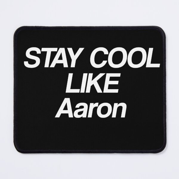 Item preview, Stay Cool Like Aaron designed and sold by GeniusPrint.