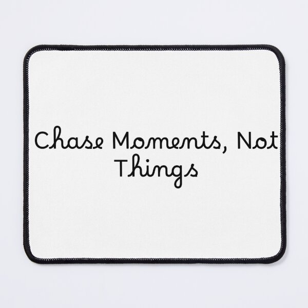 Item preview, Chase Moments, Not Things designed and sold by Ninjacatoff.