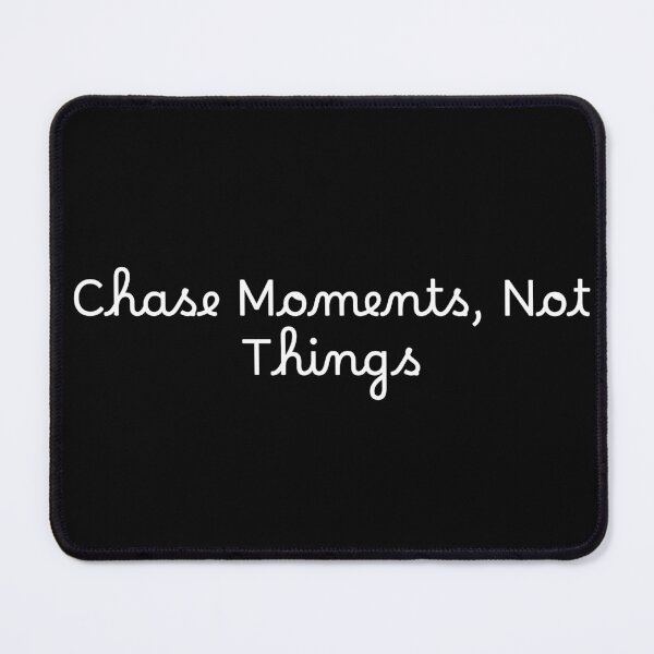 Item preview, Chase Moments, Not Things designed and sold by Ninjacatoff.