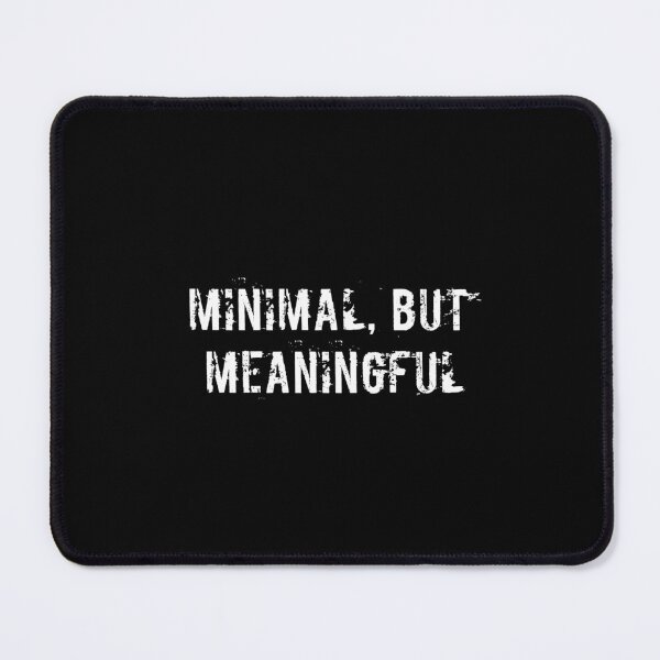 Item preview, Minimal, But Meaningful designed and sold by Ninjacatoff.