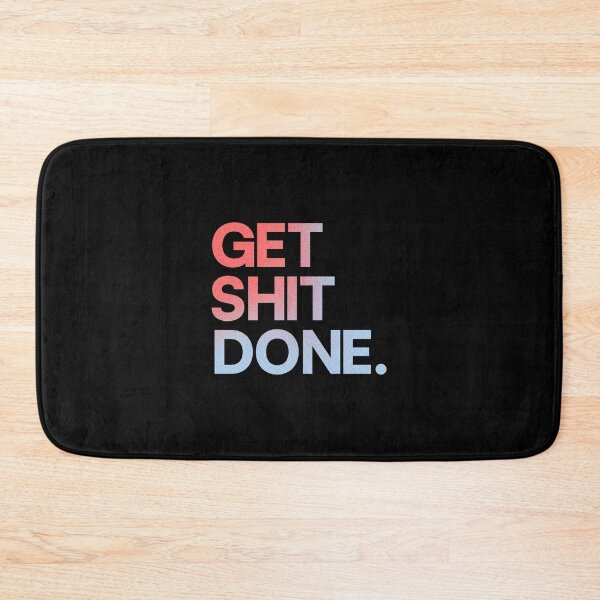 Item preview, Get Sh*t Done – Bold Motivational Typography designed and sold by Mayank Mahyavanshi.