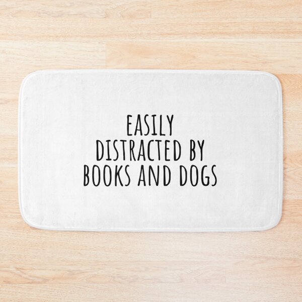 Item preview, EASILY DISTRACTED BY BOOKS AND DOGS designed and sold by Minimalist Quotes and Sayings.