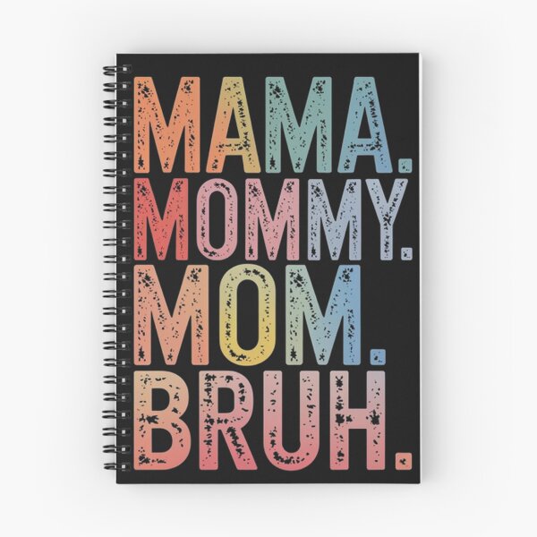 Item preview, MAMA. MOMMY. MOM. BRUH. – A Bold & Humorous Tribute to Motherhood designed and sold by SztylishDesigns.