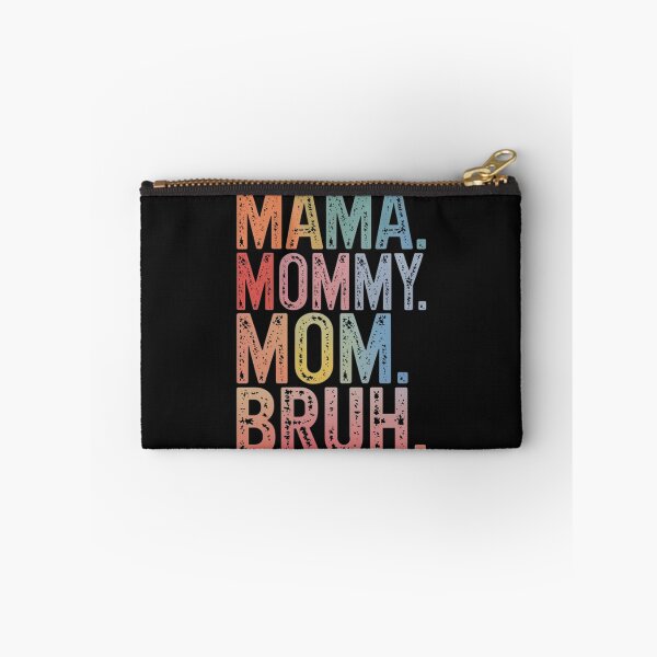 Item preview, MAMA. MOMMY. MOM. BRUH. – A Bold & Humorous Tribute to Motherhood designed and sold by SztylishDesigns.