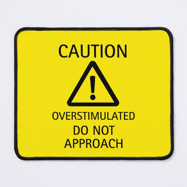 Item preview, Caution sign for overstimulated people asking to not approach them designed and sold by ajinspired.