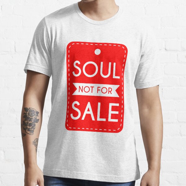 soul not for sale shirt