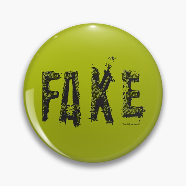 Item preview, Fake it till you make it designed and sold by nature. electrified..