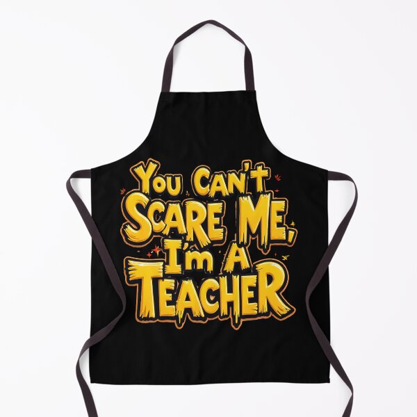 Item preview, Copy of You Can’t Scare Me, I'm a teacher designed and sold by Itsheartshop.