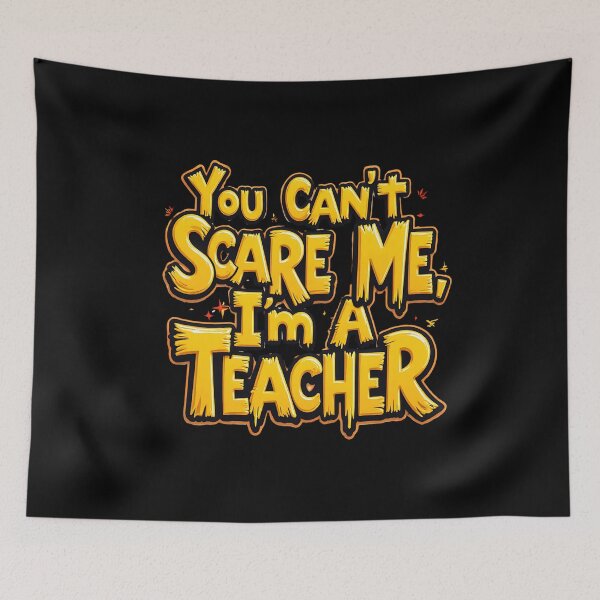 Item preview, Copy of You Can’t Scare Me, I'm a teacher designed and sold by Itsheartshop.