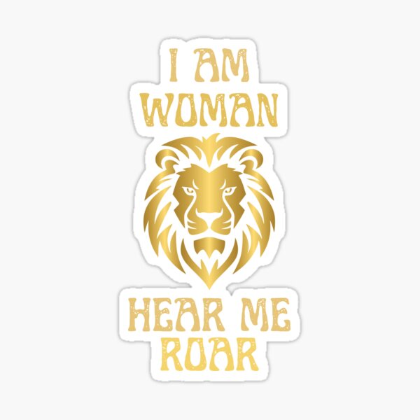Item preview, I Am Woman Hear Me Roar - Lion Empowerment Graphic designed and sold by On-The-Brink.