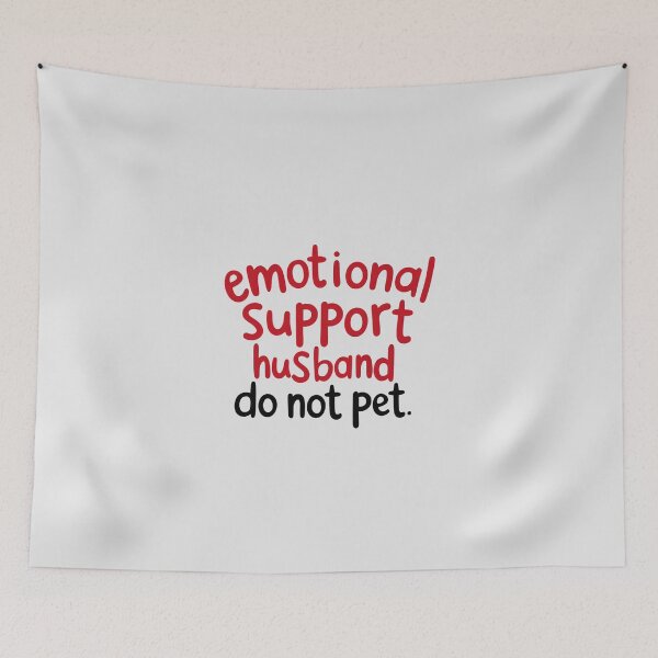 Item preview, Emotional Support Husband – Do Not Pet designed and sold by Itsheartshop.