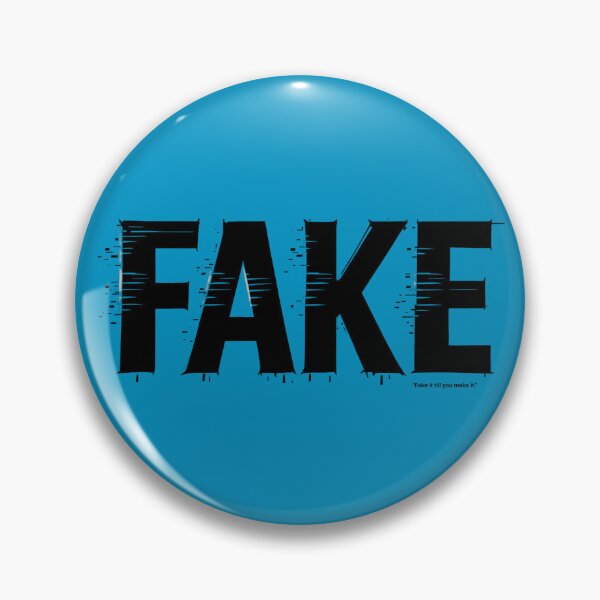 Item preview, Fake it till you make it designed and sold by nature. electrified..