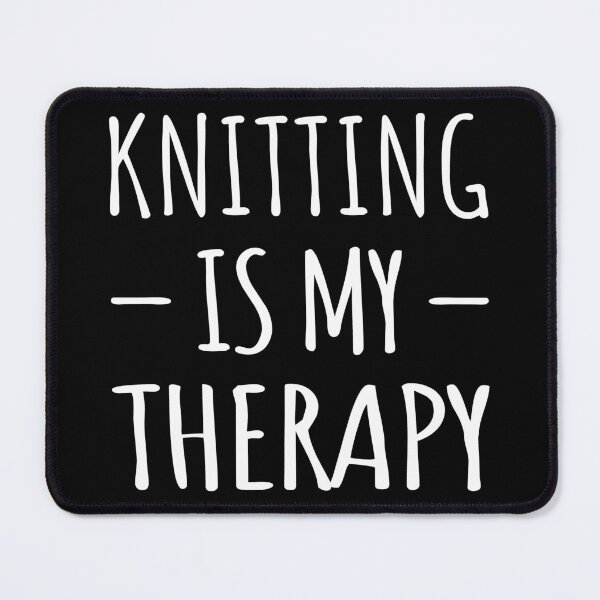 Item preview, Knitting Is My Therapy I designed and sold by Lemon Pepper.