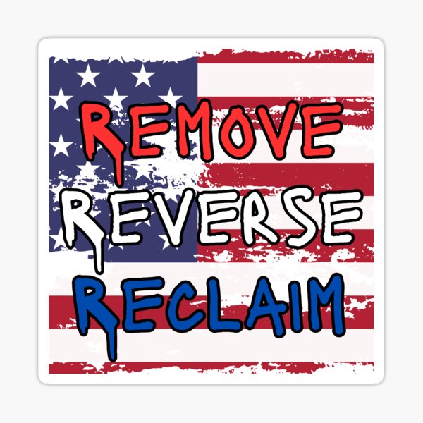 Item preview, Remove Reverse Reclaim (flag bg) designed and sold by fullpruf.