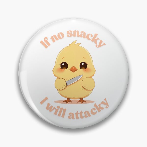 Item preview, If No Snacky I Will Attacky - Cute Chicken designed and sold by pixipopco.
