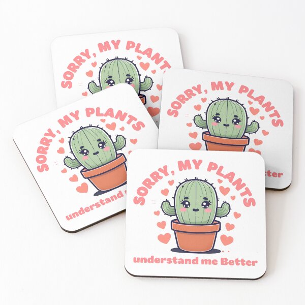 Item preview, Cute Cactus Plant Lover Design – "Sorry, My Plants Understand Me Better" designed and sold by InsightA.