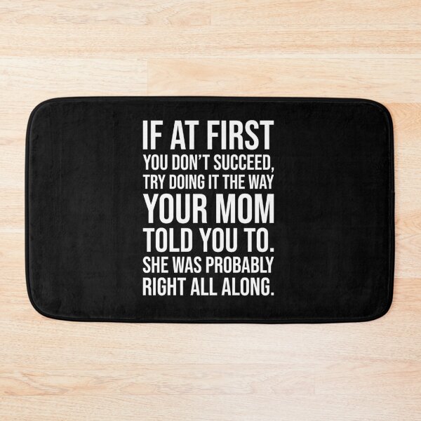 Item preview, Do It the Way Mom Said – Funny Life Advice, Mother's Day designed and sold by chantastical.