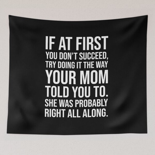 Item preview, Do It the Way Mom Said – Funny Life Advice, Mother's Day designed and sold by chantastical.