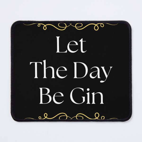 Item preview, Let the Day Be Gin designed and sold by Skyeleigh and Spideough.