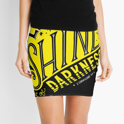 Let light shine out of darkness. - 2 Corinthians 4:6 Mini Skirt