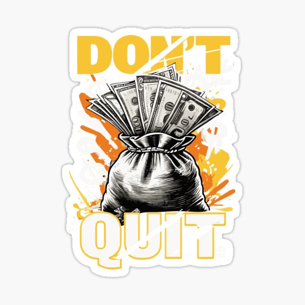 Item preview, Don't Quit Money Bag Design designed and sold by StyleTee11.