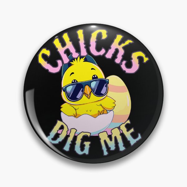 Item preview, Funny Easter Chick – Chicks Dig Me designed and sold by Fragy72.